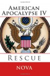 American Apocalypse IV: Rescue - Nova