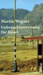 Gebrauchsanweisung für Israel - Martin  Wagner