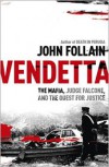 Vendetta: The Mafia, Judge Falcone, and the Quest for Justice - John Follain