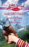 Family For Keeps / Sadie's Hero - Margaret Daley