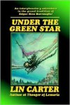 Under the Green Star  - Lin Carter