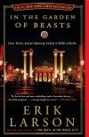 In the Garden of Beasts: Love, Terror, and an American Family in Hitler's Berlin - Erik Larson