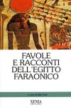 Favole e racconti dell'Egitto faraonico - Aldo Troisi