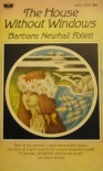 The House Without Windows - Barbara Newhall Follett