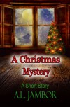 A Christmas Mystery - A.L. Jambor