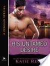 His Untamed Desire - Katie Reus