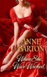 When She Was Wicked  - Anne  Barton