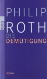 Die Demütigung - Philip Roth