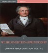 Wilhelm Meister's Apprenticeship (Illustrated) - Johann Wolfgang Von Goethe