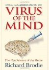 Virus of the Mind: The New Science of the Meme - Richard Brodie