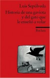 Historia de una Gaviota y del Gato Que le Enseñó a Volar - Luis Sepúlveda