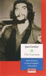 Che Guevara / druk Heruitgave: een biografie - J. Cormier