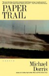 Paper Trail: Essays - Michael Dorris