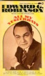 All My Yesterdays - Edward G. Robinson, Leonard Spigelgass