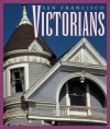 San Francisco Victorians - Randolph Delehanty, Michael Blumensaadt, Mike Blumensaadt