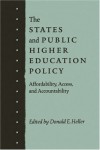 The States and Public Higher Education Policy: Affordability, Access, and Accountability - Donald E. Heller