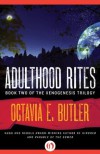 Adulthood Rites  - Octavia E. Butler