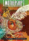 Mothership: Tales from Afrofuturism and Beyond - Bill Campbell, Edward Austin Hall, John Jennings