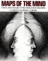 Maps of the Mind: Charts and Concepts of the Mind and its Labyrinths - Charles Hampden-Turner