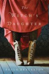 The Witch's Daughter - Paula Brackston