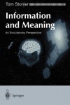 Information And Meaning: An Evolutionary Perspective - Tom Stonier