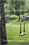 The Last Summer of Ordinary Times - Deborah A. Jaeger