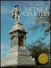 Metairie Cemetery: An Historic Memoir - Henri A. Gandolfo