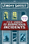 File Under: 13 Suspicious Incidents (Reports 1-6) - Seth, Lemony Snicket