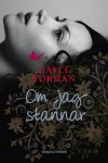 Om jag stannar - Forman,  Gayle