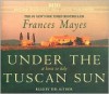 Under the Tuscan Sun - Frances Mayes