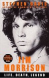 Jim Morrison: Life, Death, Legend - Stephen Davis
