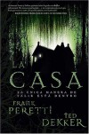 La Casa - Frank Peretti, Ted Dekker