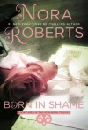 Born in Shame  - Nora Roberts