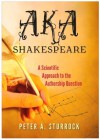 AKA Shakespeare: A Scientific Approach to the Authorship Question - Peter A. Sturrock