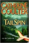 Tail Spin (FBI Thrillers, #12) - Catherine Coulter