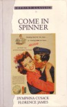 Come In Spinner - Dymphna Cusack, Florence James