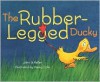 The Rubber-Legged Ducky - John G. Keller, Henry Cole