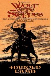 Wolf of the Steppes: The Complete Cossack Adventures, Volume One - Harold Lamb, Howard Andrew Jones, S.M. Stirling