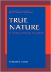 True Nature: A Theory of Sexual Attraction - Michael R. Kauth