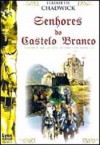 Senhores do Castelo Branco (Capa mole ) - Elizabeth Chadwick