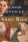 Blood Canticle (The Vampire Chronicles, #10) - Anne Rice