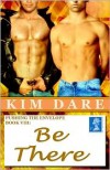 Pushing The Envelope VIII: Be There - Kim Dare