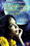 Baby Grand, The Moon in July, and Me - Joyce Annette Barnes
