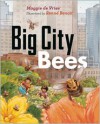Big City Bees - Maggie de Vries, Renné Benoit
