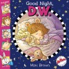 Good Night, D.W. - Marc Brown