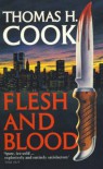 Flesh and Blood - Thomas H. Cook