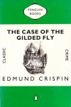 The Case of the Gilded Fly  - Edmund Crispin