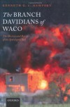 The Branch Davidians of Waco: The History and Beliefs of an Apocalyptic Sect - Kenneth G.C. Newport