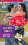 Badlands Bad Boy (The Texas Brand, #3) - Maggie Shayne