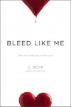 Bleed Like Me - Christa Desir;C. Desir